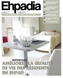 Ehpadia n°8 - Juillet 2017 Ehpadia n°8 - Juillet 2017