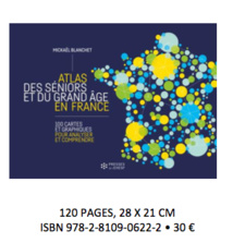 Mickaël Blanchet publie un « Atlas des seniors et du grand âge en France
 » Mickaël Blanchet publie un « Atlas des seniors et du grand âge en France
 »