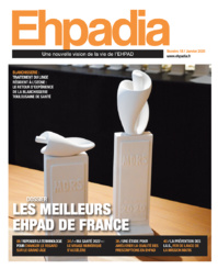 Ehpadia n°18 - Janvier 2020 Ehpadia n°18 - Janvier 2020
