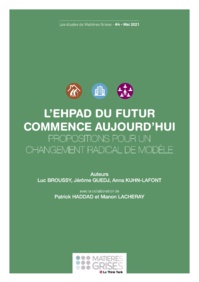 EHPAD du futur, le Think Tank Matières Grises ouvre plusieurs pistes de réflexion EHPAD du futur, le Think Tank Matières Grises ouvre plusieurs pistes de réflexion