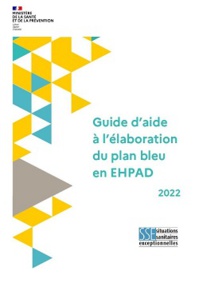 Guide d’aide à l’élaboration du plan bleu en EHPAD Guide d’aide à l’élaboration du plan bleu en EHPAD