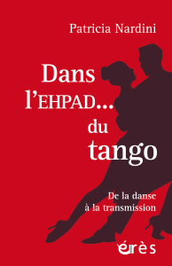 "Dans l'EHPAD... du tango", un livre témoignage autour de la danse en EHPAD