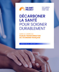 The Shift Project publie son rapport final "Décarboner la santé pour soigner durablement" - édition 2023