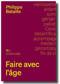 Philippe Bataille publie "Faire avec l'âge" aux éditions de la MSH