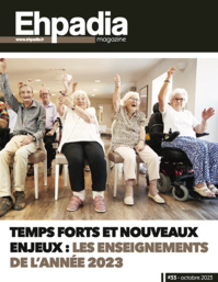 Ehpadia #33 - OCTOBRE 2023 Ehpadia #33 - OCTOBRE 2023