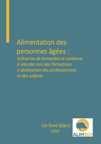 Un livre blanc pour lutter contre la dénutrition des personnes âgées Un livre blanc pour lutter contre la dénutrition des personnes âgées