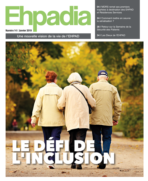 Ehpadia n°14 - Janvier 2019 Ehpadia n°14 - Janvier 2019