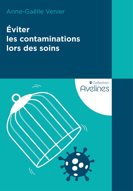 Un livre pour mieux prévenir les transmissions de virus et bactéries en milieu de soins