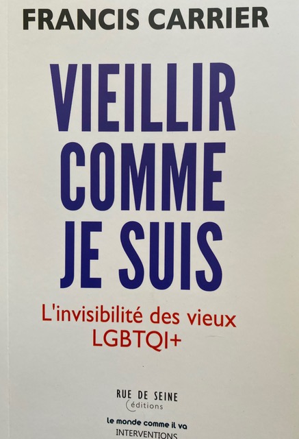 "Vieillir comme je suis", un livre de Francis Carrier