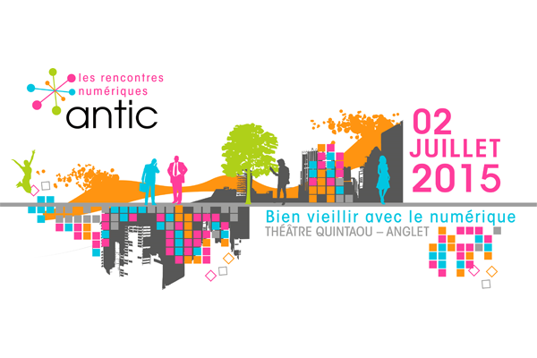 Les 6ème Rencontres du Numérique de l'aNTIC du 2 juillet 2015 : bien vieillir avec le numérique