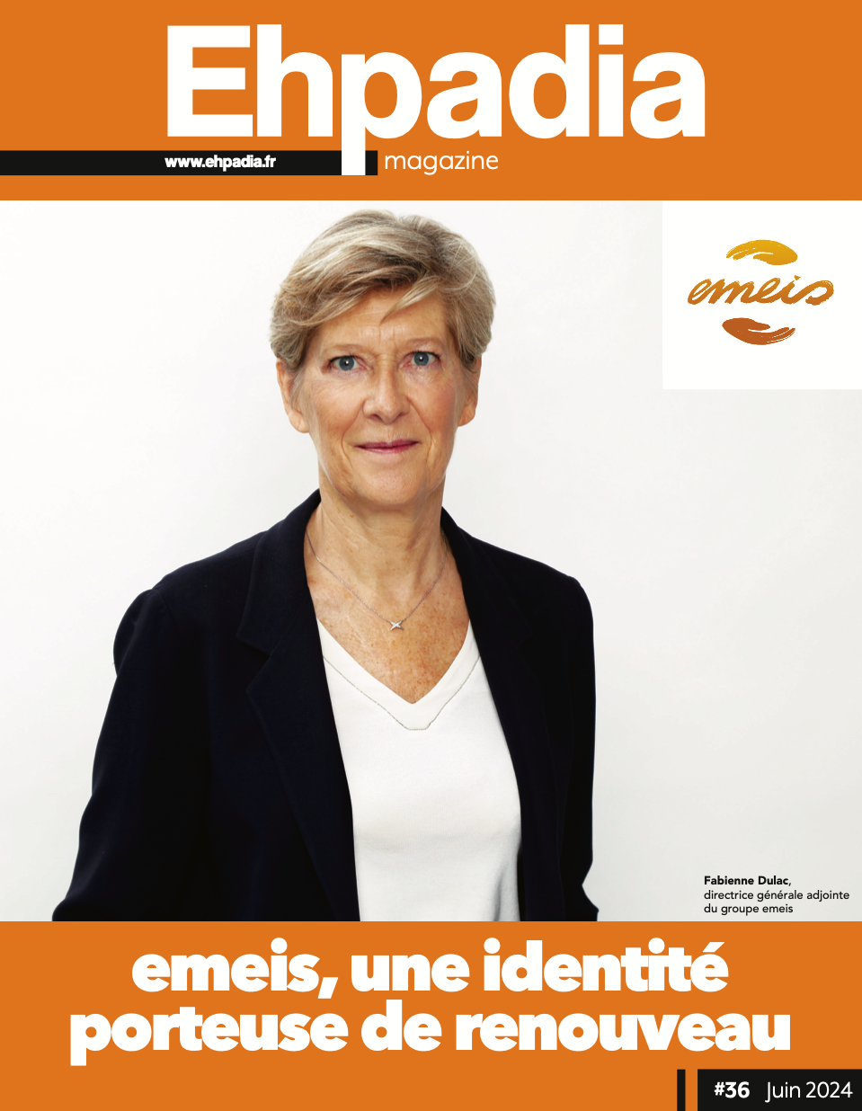 Ehpadia #36 - JUIN 2024 Ehpadia #36 - JUIN 2024
