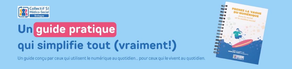 Le Collectif Système d’Information Médico-Social de Bretagne dévoile son guide pratique du numérique