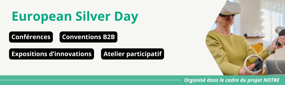 European Silver Day : Un évènement européen pour faire rayonner l’innovation en faveur du bien vieillir