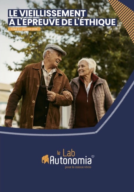 Le Lab Autonomia publie son deuxième livre blanc consacré à l’éthique du vieillissement