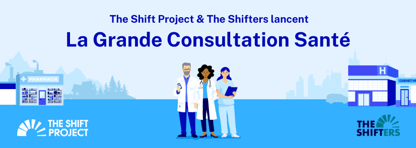 The Shift Project & The Shifters annoncent le lancement de la Grande Consultation Santé