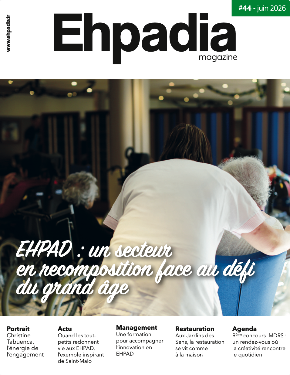 Ehpadia #44 - EHPAD : un secteur  en recomposition face au défi  du grand âge
