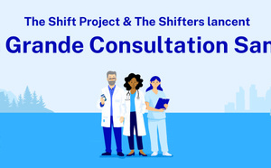 The Shift Project &amp; The Shifters annoncent le lancement de la Grande Consultation Santé