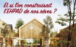 Ehpadia #43 - Et si l'on construisait l’EHPAD de nos rêves ?