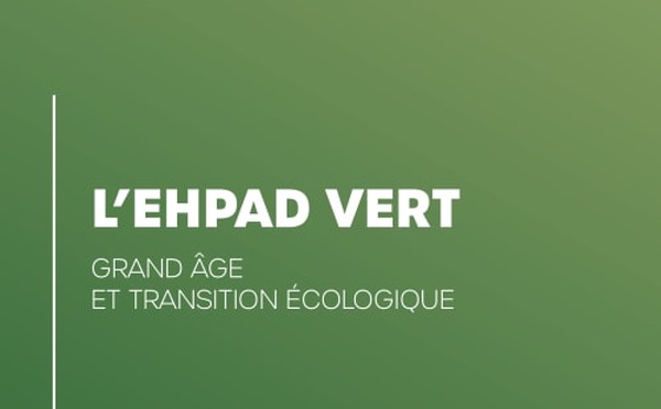 Transition écologique : l’Anap et Matières Grises proposent un guide aux EHPAD