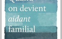 Plonger dans la réalité des aidants familiaux Plonger dans la réalité des aidants familiaux
